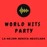 World Hits Party